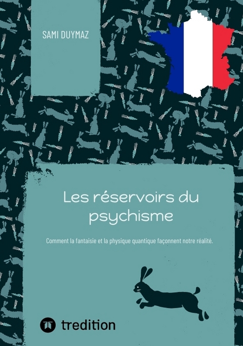 Les r&eacute;servoirs du psychisme - Sami Duymaz