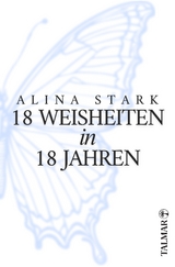 18 Weisheiten in 18 Jahren - Alina Stark