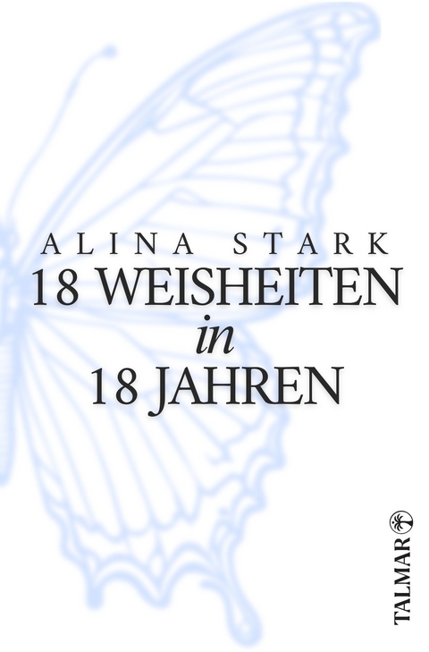 18 Weisheiten in 18 Jahren - Alina Stark