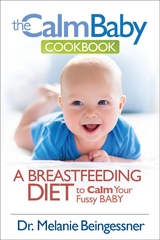 The Calm Baby Cookbook - Beingessner L. Melanie
