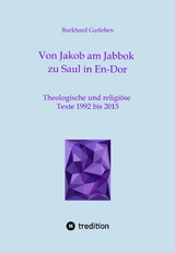 Von Jakob am Jabbok zu Saul in En-Dor - Burkhard Gutleben