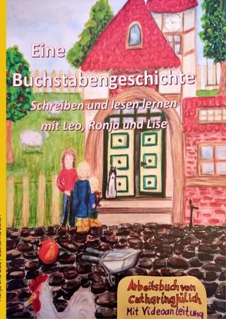 Schreiben und lesen lernen mit Leo, Ronja und Lise