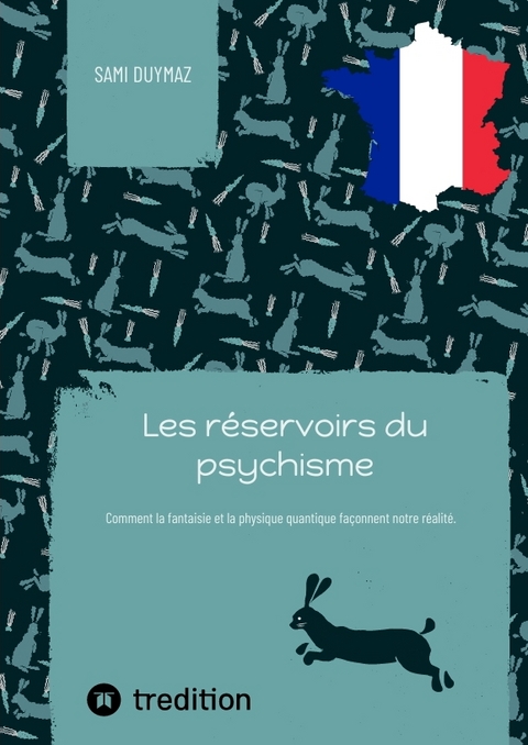 Les r&eacute;servoirs du psychisme - Sami Duymaz