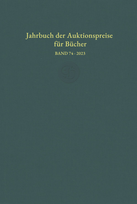 Jahrbuch der Auktionspreise f&uuml;r B&uuml;cher, Handschriften und Autographen