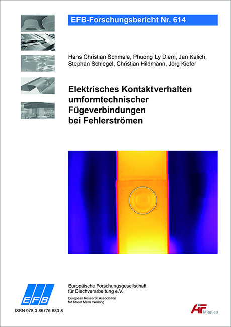 Elektrisches Kontaktverhalten umformtechnischer F&uuml;geverbindungen bei Fehlerstr&ouml;men - Hans Christian Schmale, Phuong Ly Diem, Jan Kalich, Stephan Schlegel, Christian Hildmann, J&ouml;rg Kiefer