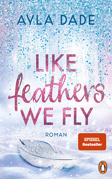 Like Feathers We Fly - Ayla Dade