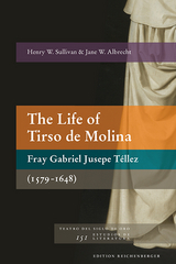 The Life of Tirso de Molina (Fray Gabriel Jusepe T&eacute;llez) (1579-1648) - Henry W. Sullivan, Jane W. Albrecht