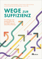 Wege zur Suffizienz - Wiktoria Furrer, Ren&eacute; Inderbitzin, Giulia Fontana