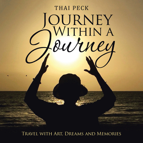 Journey Within a Journey - Thai Peck