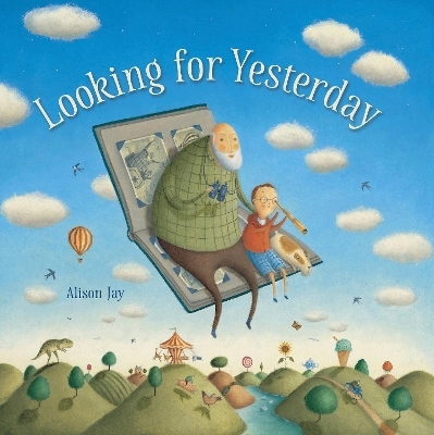 Looking For Yesterday - Alison Jay