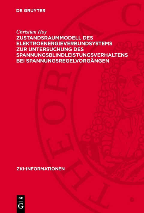 Zustandsraummodell des Elektroenergieverbundsystems zur Untersuchung des Spannungsblindleistungsverhaltens bei Spannungsregelvorg&auml;ngen - Christian Hoy