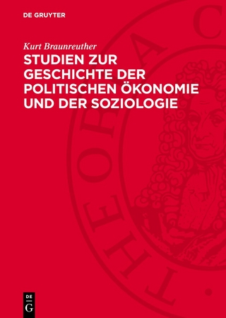 Studien zur Geschichte der politischen Ökonomie und der Soziologie