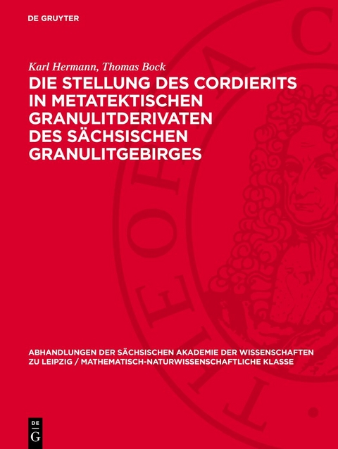 Die Stellung des Cordierits in metatektischen Granulitderivaten des s&auml;chsischen Granulitgebirges - Karl Hermann, Thomas Bock