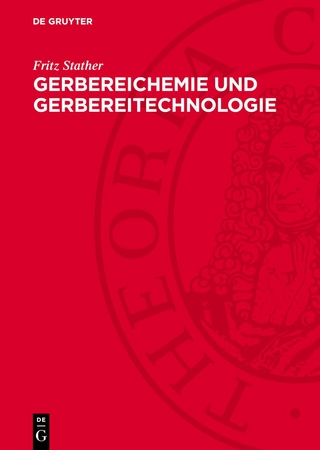 Gerbereichemie und Gerbereitechnologie
