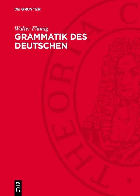 Grammatik des Deutschen - Walter Fl&auml;mig