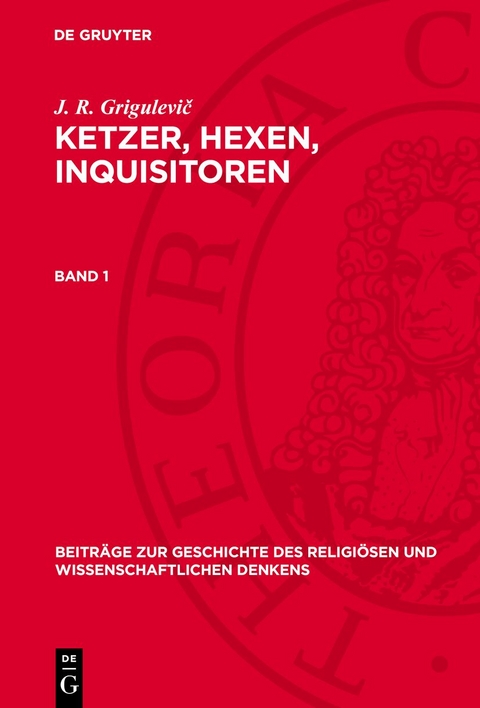 Ketzer, Hexen, Inquisitoren. Band 1
