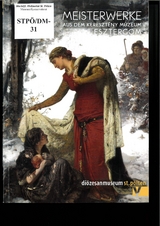 Meisterwerke aus dem Kereszt&eacute;ny M&uacute;zeum Esztergom -  Di&ouml;zesanmuseum St. P&ouml;lten / Dr. Wolfgang Huber