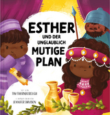Esther und der unglaublich mutige Plan - Tim Thornborough