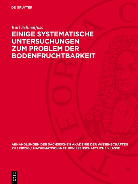 Einige systematische Untersuchungen zum Problem der Bodenfruchtbarkeit - Karl Schmalfuss