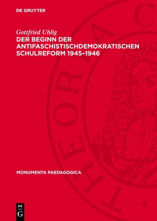 Der Beginn der antifaschistischdemokratischen Schulreform 1945–1946