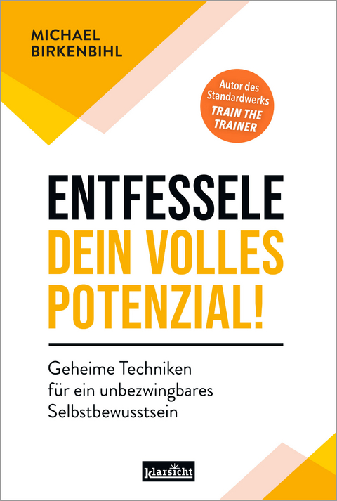 Entfessele dein volles Potenzial! - Michael Birkenbihl