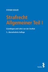 Strafrecht Allgemeiner Teil I - Stefan Seiler