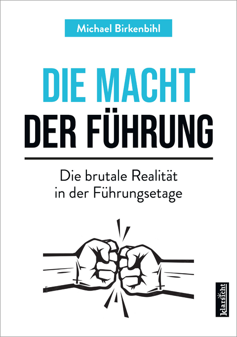 Die Macht der F&uuml;hrung - Michael Birkenbihl