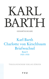 Karl Barth – Charlotte von Kirschbaum - Karl Barth