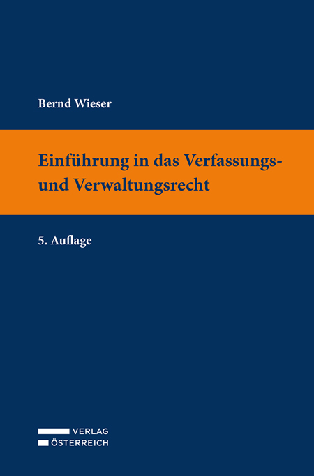 Einf&uuml;hrung in das Verfassungs- und Verwaltungsrecht - Bernd Wieser