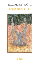 Br&uuml;derlichkeit - Elazar Benyo&euml;tz