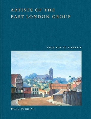 Artists of the East London Group - David Buckman