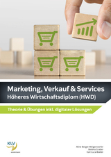 Marketing, Verkauf & Services - Berger Weigerstorfer, Aline; Graber, Bettina; Büeler, Karl Luca