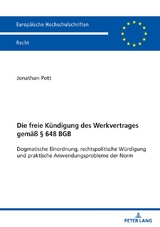Die freie K&uuml;ndigung des Werkvertrages gem&auml;&szlig; &sect; 648 BGB - Jonathan Pott