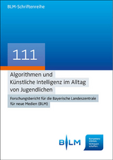 Algorithmen und K&uuml;nstliche Intelligenz im Alltag von Jugendlichen - Ruth Wendt, Claudia Riesmeyer, Larissa Leonhard, Janina Hagner, Jessica K&uuml;hn, LMU M&uuml;nchen Institut f&uuml;r Kommunikationswissenschaft und Medienforschung
