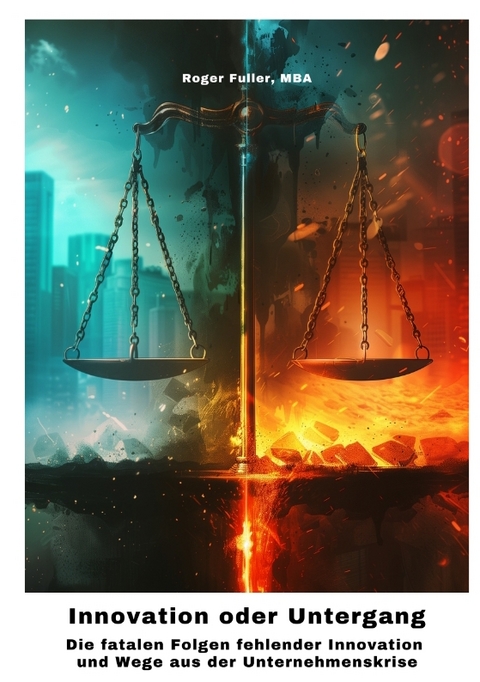 Innovation oder Untergang - Roger Fuller