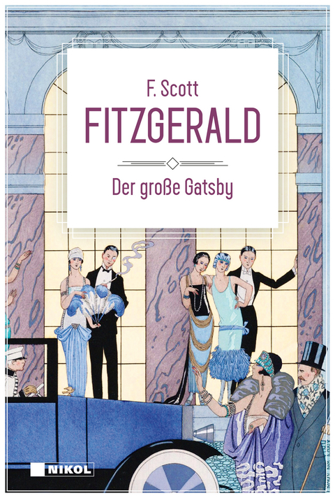 Der gro&szlig;e Gatsby: Klassiker der Weltliteratur - F.Scott Fitzgerald