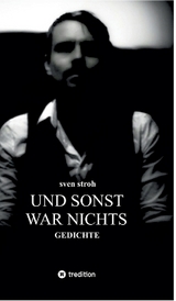 Und sonst war nichts - Sven Stroh