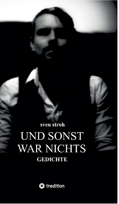 Und sonst war nichts - Sven Stroh