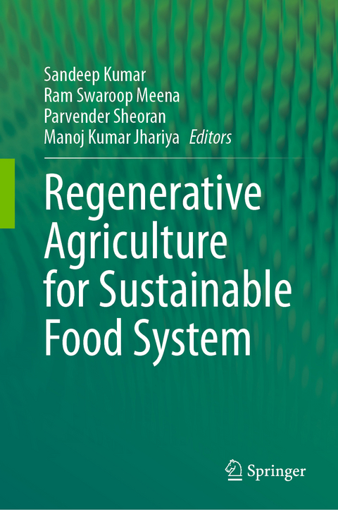 Regenerative Agriculture for Sustainable Food Systems - 