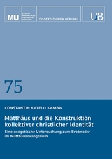 Matth&auml;us und die Konstruktion kollektiver christlicher Identit&auml;t - Constantin Katelu Kamba