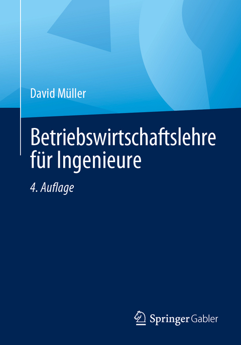 Betriebswirtschaftslehre f&uuml;r Ingenieure - David M&uuml;ller