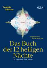 Das Buch der 12 heiligen N&auml;chte, 25. Dezember bis 6. Januar