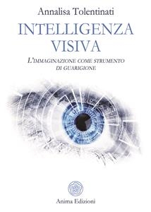 Intelligenza Visiva - Annalisa Tolentinati
