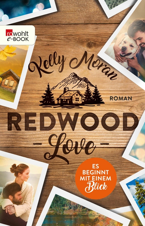 Redwood Love &ndash; Es beginnt mit einem Blick - Kelly Moran
