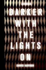 Darker With the Lights On - David Hayden