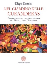 Nel Giardino delle Curanderas - Diego Dentico