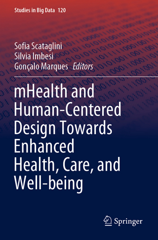 mHealth and Human-Centered Design Towards Enhanced Health, Care, and Well-being