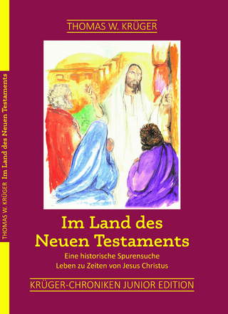 Die Krüger-Chroniken / Im Land des Neuen Testaments