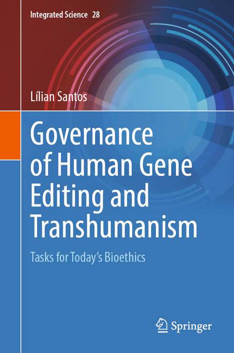 Governance of Human Gene Editing and Transhumanism - L&iacute;lian Santos