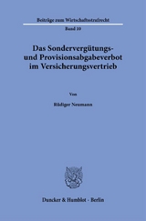 Das Sonderverg&uuml;tungs- und Provisionsabgabeverbot im Versicherungsvertrieb - R&uuml;diger Neumann